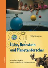 Elche, Bernstein und Planetenforscher