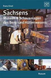 Sachsens Museen & Schauanlagen des Berg- und Hüttenwesens