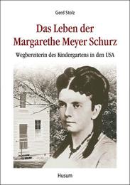 Das Leben der Margarethe Meyer Schurz