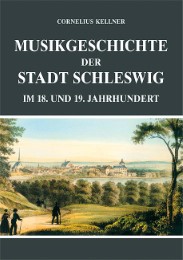 Musikgeschichte der Stadt Schleswig im 18. und 19. Jahrhundert