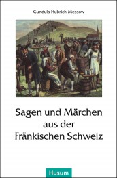 Sagen und Märchen aus der Fränkischen Schweiz - Cover