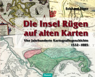 Die Insel Rügen auf alten Karten