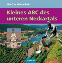 Kleines ABC des unteren Neckartals - Cover