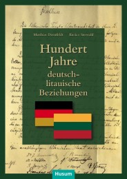 Hundert Jahre deutsch-litauische Beziehungen