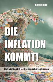 Die Inflation kommt!