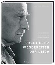 Ernst Leitz: Wegbereiter der Leica
