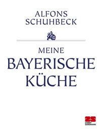 Meine bayerische Küche - Cover