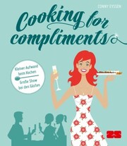 Cooking for compliments