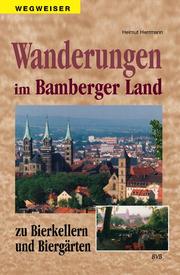 Wanderungen im Bamberger Umland zu Bierkellern und Biergärten