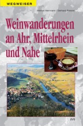 Weinwanderungen an Ahr, Mittelrhein und Nahe