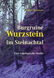 Burgruine Wurzstein im Steinachtal