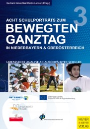 Acht Schulporträts zum Bewegten Ganztag in Niederbayern und Oberösterreich - Cover