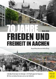 70 Jahre Frieden und Freiheit in Aachen