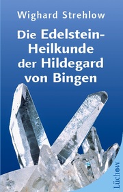Die Edelstein-Heilkunde der Hildegard von Bingen - Cover