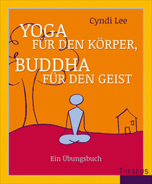 Yoga für den Körper - Buddha für den Geist