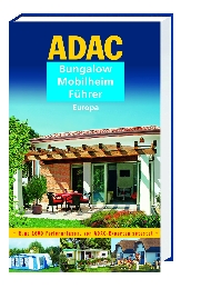 ADAC Bungalow-Mobilheim-Führer Europa