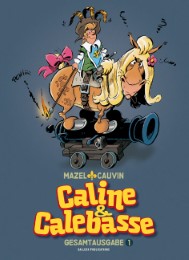 Caline & Calebasse Gesamtausgabe 1 - Cover
