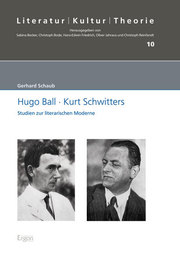 Hugo Ball - Kurt Schwitters