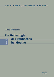 Zur Genealogie des Politischen bei Goethe