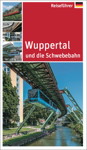 Wuppertal und die Schwebebahn