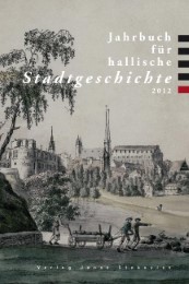 Jahrbuch für hallische Stadtgeschichte 2012