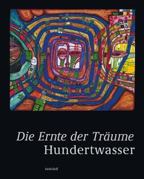 Friedensreich Hundertwasser: Die Ernte der Träume/La raccolta dei sogni/The Fruits of the Dreams