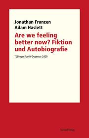 Are we feeling better now? Fiktion und Autobiografie - Cover