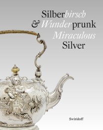 Silberhirsch & Wunderprunk/Miraculous Silver
