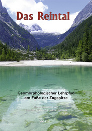 Das Reintal - Geomorphologischer Lehrpfad am Fusse der Zugspitze