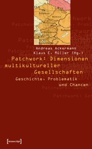 Patchwork: Dimensionen multikultureller Gesellschaften