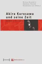Akira Kurosawa und seine Zeit