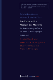 Die Zeitschrift - Medium der Moderne/La Presse magazine - un media de l'epoque moderne
