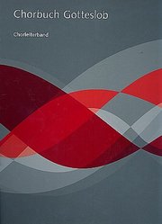 Chorbuch Gotteslob. Chorleiterband für Chor & Orgel