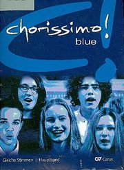 Chorissimo! blue. Schulchorbuch für gleiche Stimmen