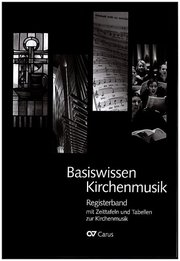 Basiswissen Kirchenmusik: Registerband mit Zeittafeln und Tabellen zur Kirchenmusik - Cover