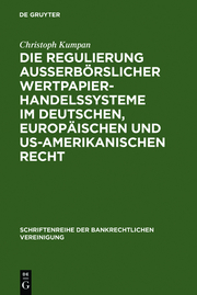 Die Regulierung ausserbörslicher Wertpapierhandelssysteme im deutschen, europäis