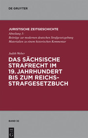 Das sächsische Strafrecht im 19. Jahrhundert bis zum Reichsstrafgesetzbuch - Cover
