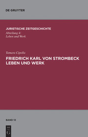 Friedrich Karl von Strombeck Leben und Werk