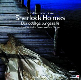 Sherlock Holmes - Der adelige Junggeselle