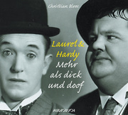 Laurel & Hardy - Mehr als nur dick und doof