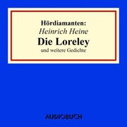 Heinrich Heine: 'Die Loreley' und andere Gedichte