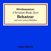 Christian Rode liest 'Belsatzar' und zwei weitere Balladen