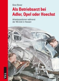 Als Betriebsarzt bei Adler, Opel oder Hoechst - Cover
