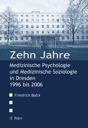 Zehn Jahre Medizinische Psychologie und Medizinische Soziologie in Dresden 1996 bis 2006