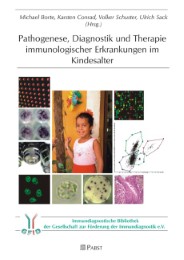 Pathogenese, Diagnostik und Therapie immunologischer Erkrankungen im Kindesalter