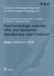 Psychoonkologie zwischen Ethik und Ökonomie - Zerreißprobe oder Chance?