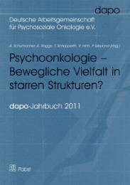 Psychoonkologie - Bewegliche Vielfalt in starren Strukturen?