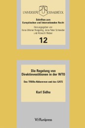 Die Regelung von Direktinvestitionen in der WTO: das TRIMs-Abkommen und das GATS
