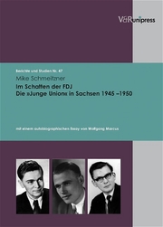 Im Schatten der FDJ - Die 'Junge Union' in Sachsen 1945-1950