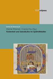 Fürstenhof und Sakralkultur im Spätmittelalter